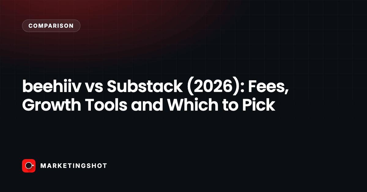beehiiv vs Substack (2026): Fees, Growth Tools and Which to Pick