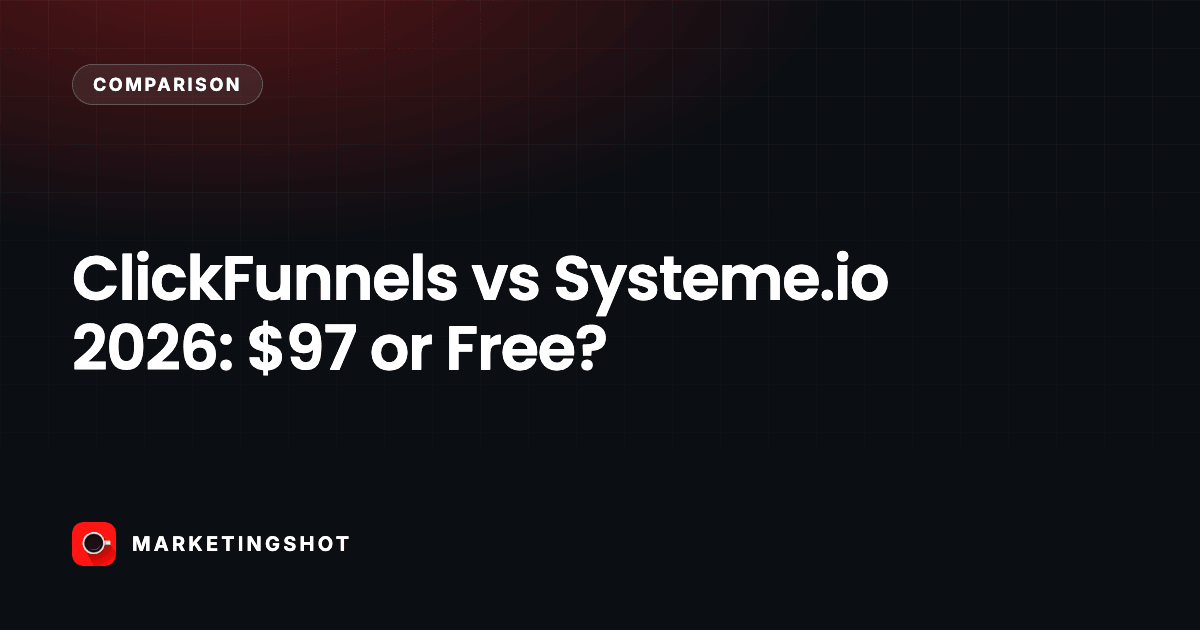 ClickFunnels vs Systeme.io 2026: $97 or Free?