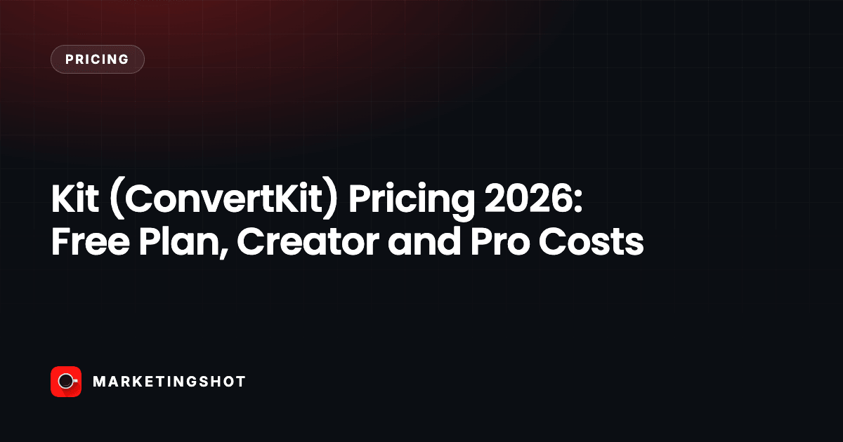 Kit (ConvertKit) Pricing 2026: Free Plan, Creator and Pro Costs
