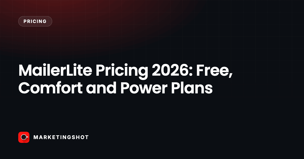 MailerLite Pricing 2026: Free, Comfort and Power Plans