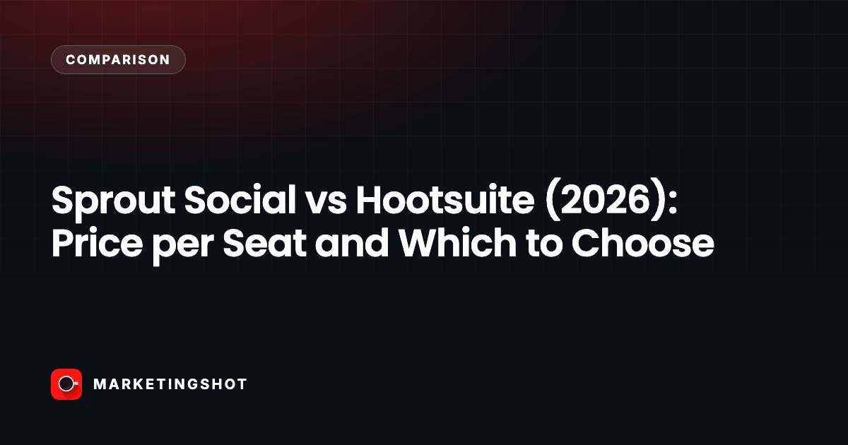 Sprout Social vs Hootsuite (2026): Price per Seat and Which to Choose