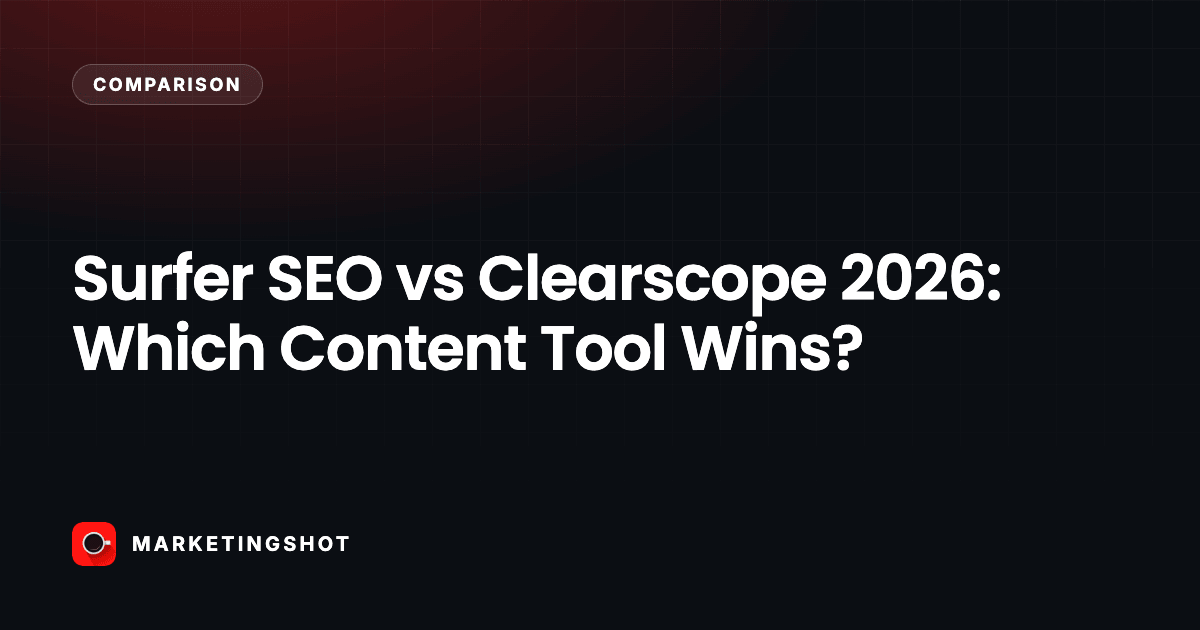 Surfer SEO vs Clearscope 2026: Which Content Tool Wins?